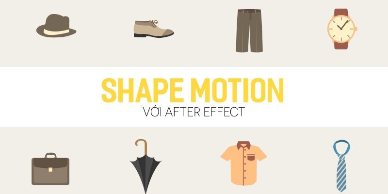 Shape motion với After effect 1