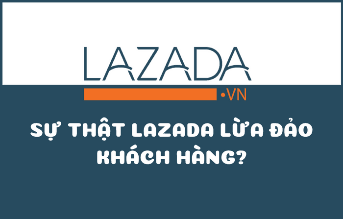 Lazada bán hàng lừa đảo khách hàng