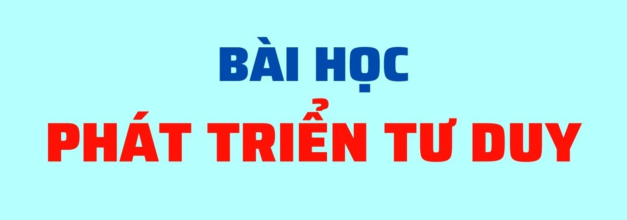 Bật mí 11 Khóa Học Dạy Trẻ Phát Triển Tư Duy