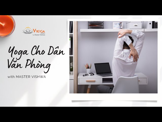 Khóa Học Yoga Cho Dân Văn Phòng