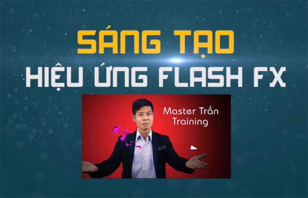 Sáng tạo hiệu ứng Flash Fx Sáng tạo hiệu ứng Flash Fx