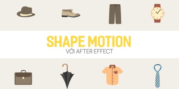 Shape motion với After effect 1