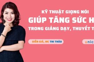 Kỹ thuật giọng nói giúp tăng sức hút trong giảng dạy, thuyết trình