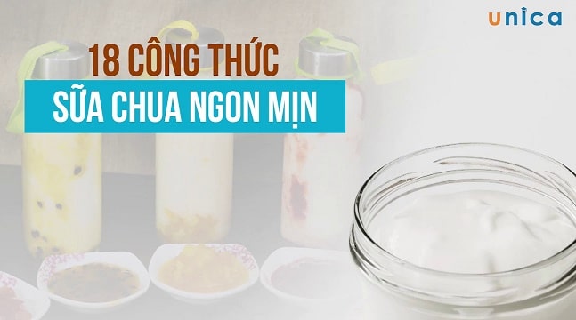 Review Khóa Học 18 Công Thức Sữa Chua Ngon Mịn: Bí Quyết Cho Món Ăn Yêu Thích Của Mọi Nhà Và Cơ Hội Kinh Doanh Sinh Lời