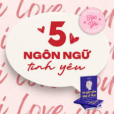 5 Ngôn Ngữ Tình Yêu
