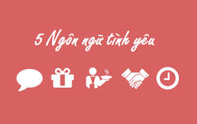 5 Ngôn Ngữ Tình Yêu