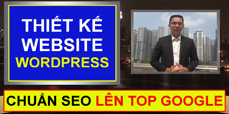 Thiết kế website wordpress chuẩn SEO lên TOP Google