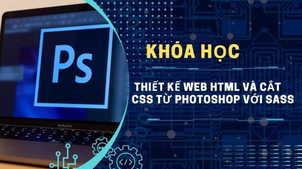 Thiết kế web HTML và cắt CSS từ Photoshop với SASS