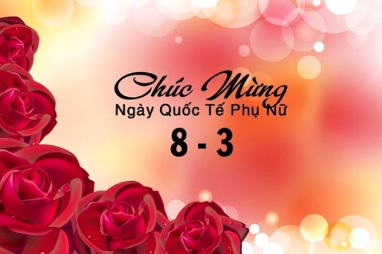 100 Câu Chúc Mừng 8/3 Hay Nhất: Gửi Gắm Yêu Thương Và Bí Quyết Tạo Dấu Ấn Tình Yêu