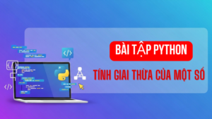 Tính giai thừa của 1 số - Bài tập Python cơ bản