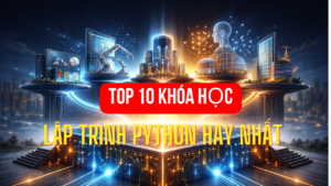 Top 10 Khóa Học Lập Trình Python Hay Nhất Trên Unica